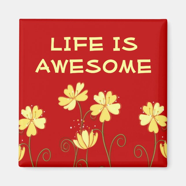 Life Is Awesome~3 Word Quote Magnet (Front)