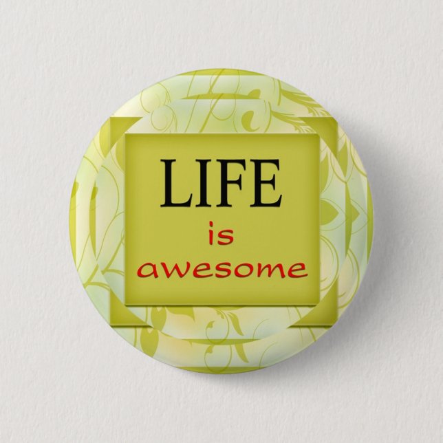 Life is awesome 6 cm round badge (Front)