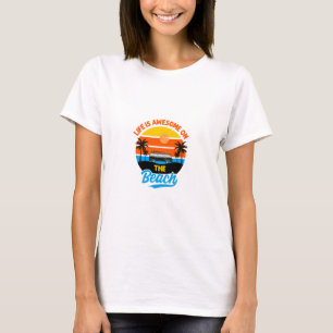Life Is Awesome On The Beach Palm Trees Beach Bus  T-Shirt