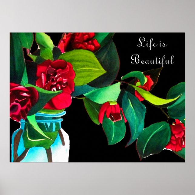 Life is Beautiful Camellia flowers watercolor art Poster (Front)