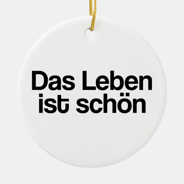 🇩🇪  Life is beautiful, german text Ceramic Tree Decoration (Front)