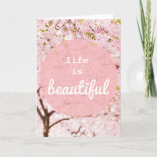 Life Is Beautiful Greeting Card