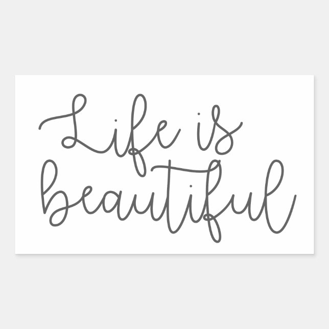 Life is beautiful, Inspirational Quote  Rectangular Sticker (Front)