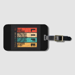 Life Is Beautiful Luggage Tag