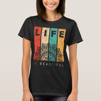 Life Is Beautiful Mandala Colourful Positive Vibes T-Shirt