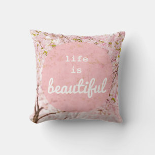 Life Is Beautiful Throw Pillow