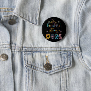 Life Is Beautiful With My Dogs 6 Cm Round Badge