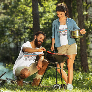 Life is Best Wen You Are Camping T-Shirt