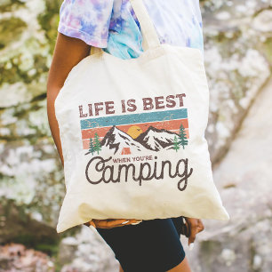 Life Is Best When You're Camping Inspiration Tote Bag