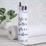 Life is better after a workout custom sports water bottle<br><div class="desc">Life is better after a workout custom sports Water Bottle. Insulated water bottle for gym, fitness, training, crossfit, lifting, yoga, pilates, stretching etc. Personalise with your own name and cool quote optionally. Black and white typography or change into your own favourite colours. With handy popup straw for sipping. Fun Birthday...</div>