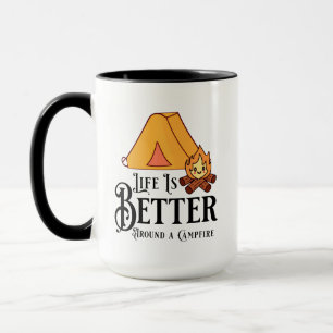 Life is Better around a Campfire Mug