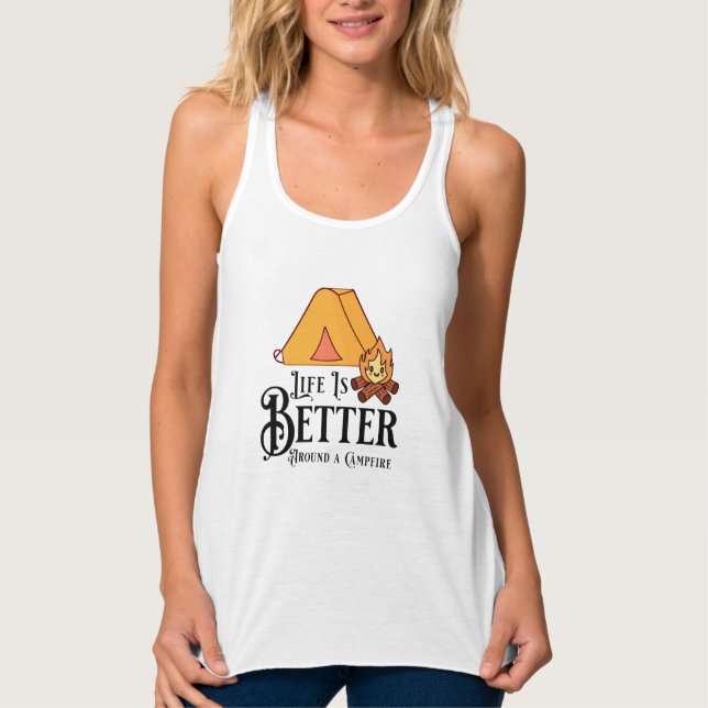 Life is Better around a Campfire Singlet (Front)
