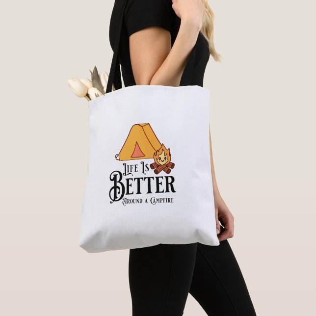 Life is Better around a Campfire Tote Bag (Close Up)
