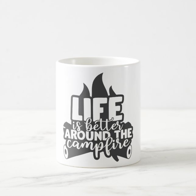 Life Is Better Around The Campfire Camping Coffee Mug (Center)