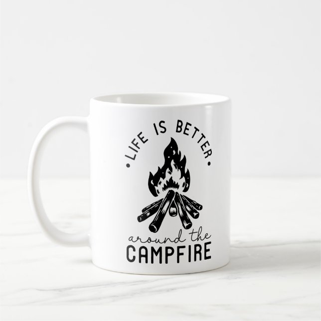 Life Is Better Around The Campfire Coffee Mug (Left)