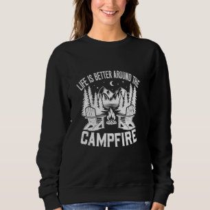 Life Is Better Around The Campfire Cool Family Mat Sweatshirt