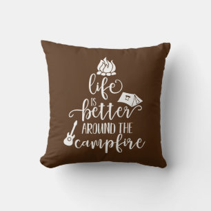 Life Is Better Around The Campfire Cushion