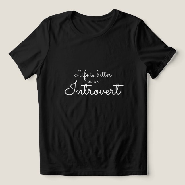  Life is better as an Introvert Tri-Blend Shirt (Design Front)