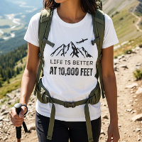 Life is Better at 10,000 Feet Mountain Tee