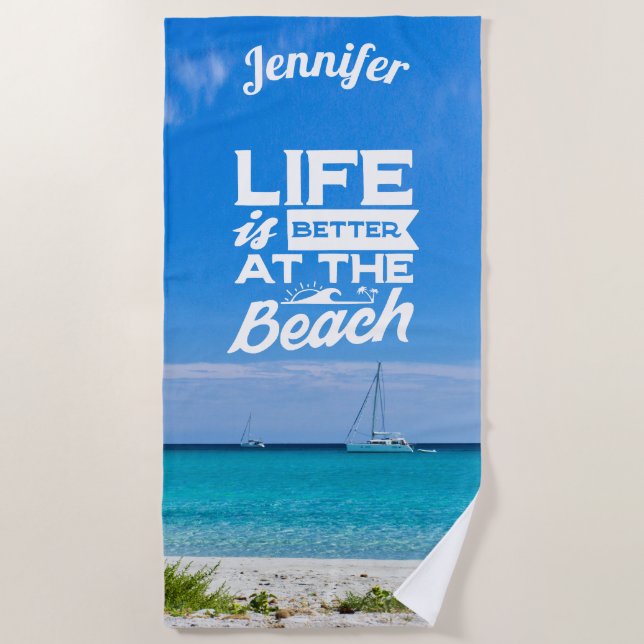 Life is better at the beach beautiful photograph beach towel (Front)