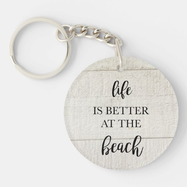 Life is Better at the Beach Coastal Key Ring (Front)