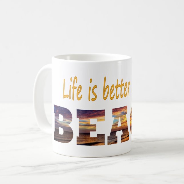 Life is better at the beach coffee mug (Front Left)