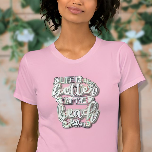 Life is Better at the Beach Colourful Text T-Shirt (Creator Uploaded)