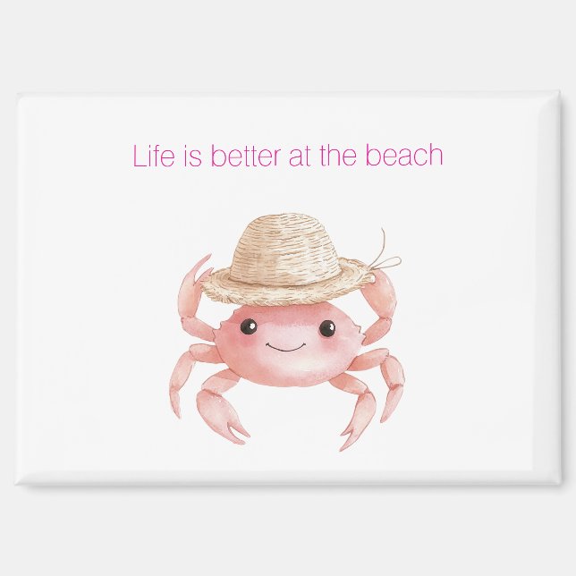 Life is better at the beach crab magnet (Front)