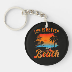 Life is Better at The Beach Key Ring