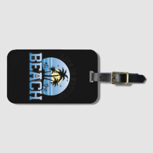Life Is Better at the Beach Luggage Tag