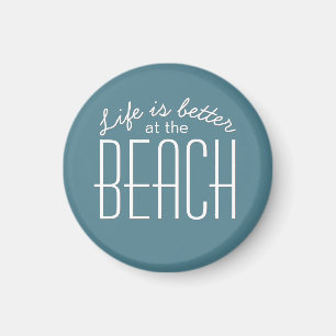 Life is Better at the Beach Quote Typography Magnet