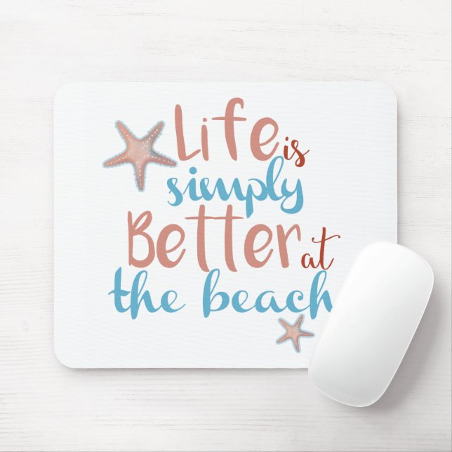Life Is Better At The Beach Saying Mouse Pad (With Mouse)