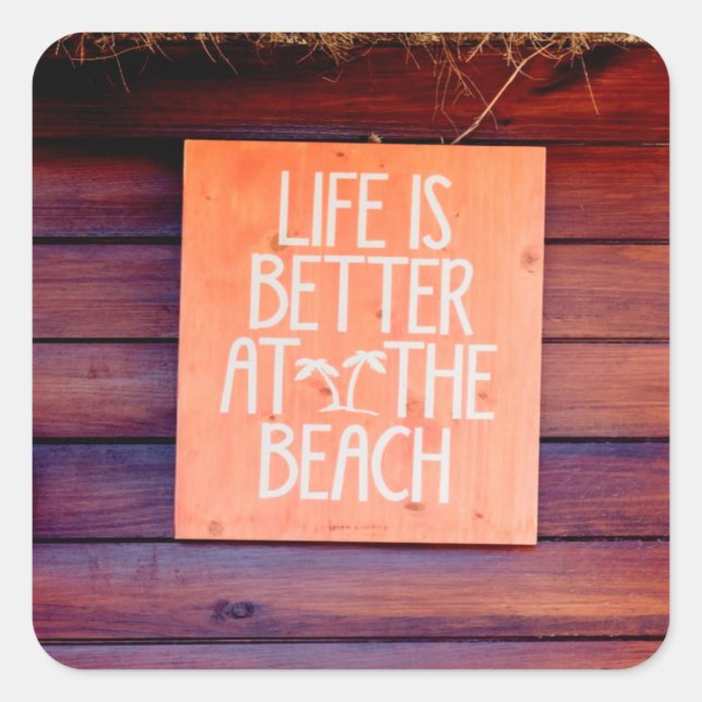 Life is better at the beach square sticker (Front)