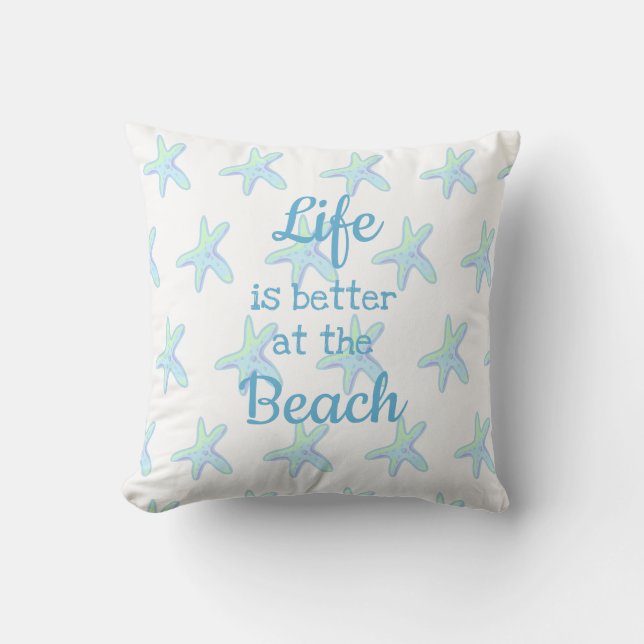Life is Better at the Beach Starfish Throw Pillow (Front)