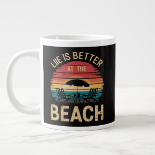 Life Is Better At The Beach Summer Vacation Vibes Large Coffee Mug