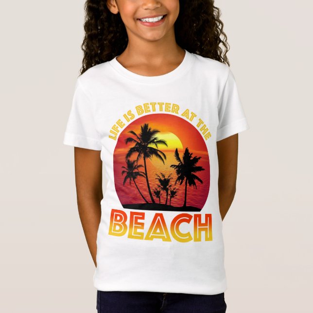 Life Is Better At The Beach T-Shirt (Front)