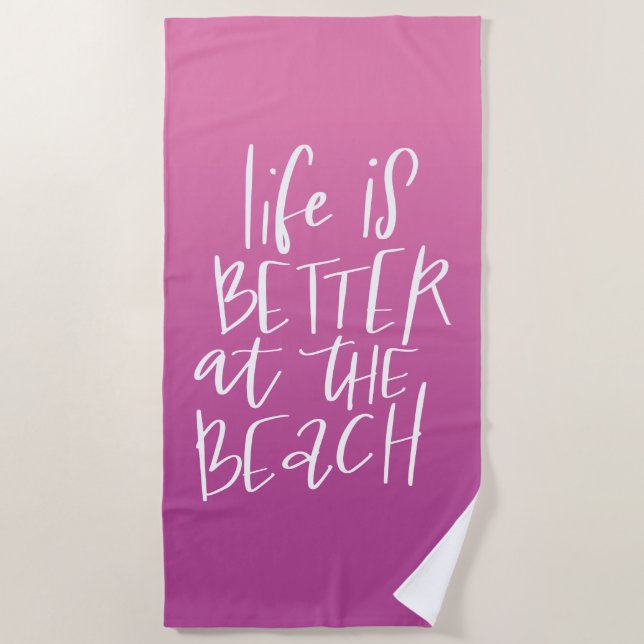 Life Is Better At The Beach Towel (Front)