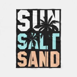 Life Is Better At The Beach, Vacation, Sun, Salt, Fleece Blanket