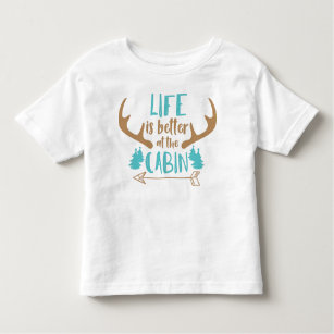 Life Is Better At The Cabin, Deer Antlers, Camping Toddler T-Shirt