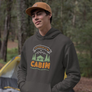 Life is Better at the Cabin Family Reunion Hoodie