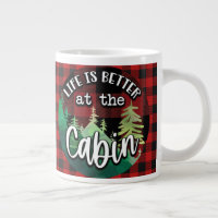 Life Is Better At The Cabin