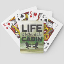 Life is Better at the Cabin Playing Cards