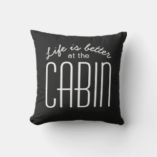 Life is Better at the Cabin Quote Chic Black White Cushion
