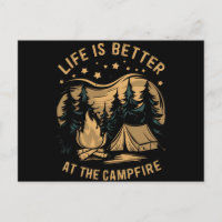 Life Is Better At The Campfire Camper Camp Camping