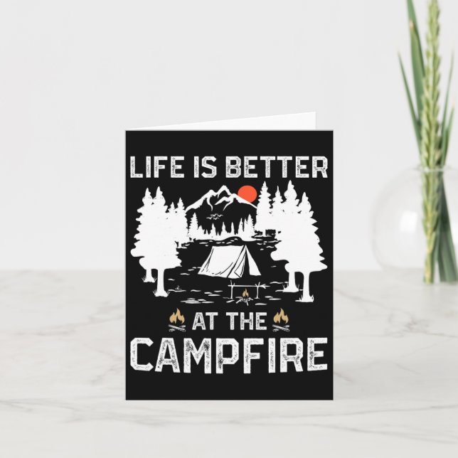 Life Is Better At The Campfire Camper Forest Camp  Card (Front)