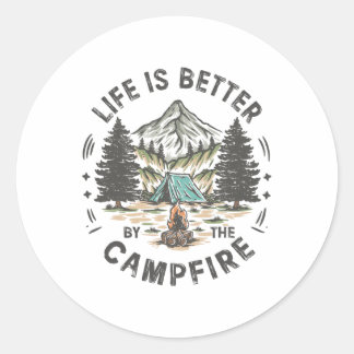 Life Is Better At The Campfire Funny Camp Camping Classic Round Sticker