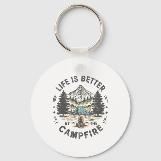 Life Is Better At The Campfire Funny Camp Camping  Key Ring (Front)