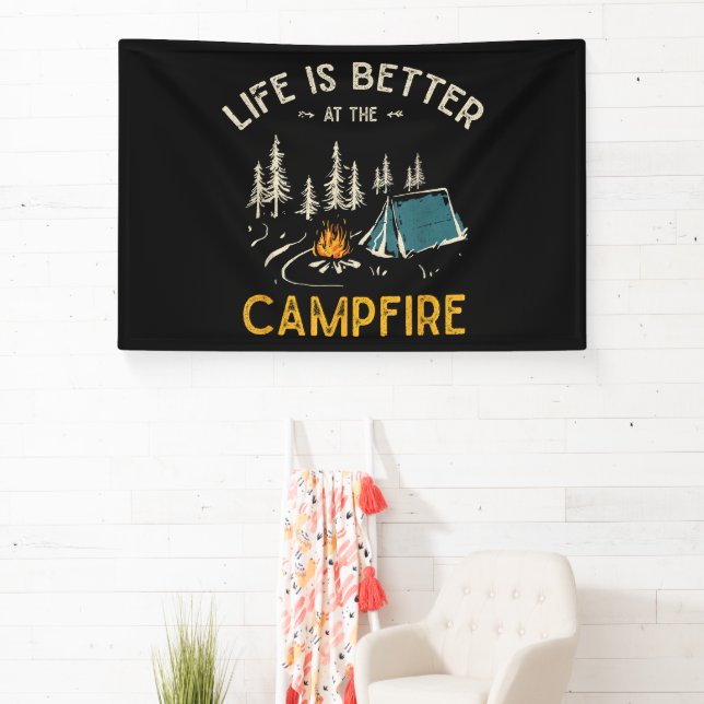Life Is Better At The Campfire Funny Camper Banner (Insitu)