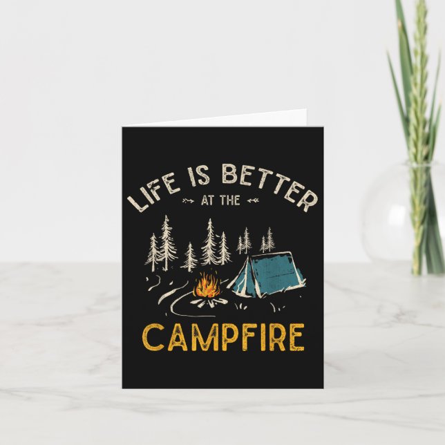 Life Is Better At The Campfire Funny Camper Camp C Card (Front)