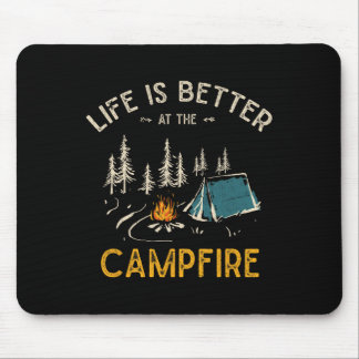 Life Is Better At The Campfire Funny Camper Camp C Mouse Pad